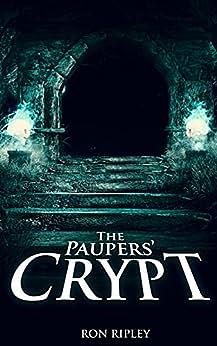 The Paupers' Crypt by Ron Ripley, Scare Street