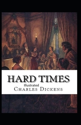 Hard Time Illustrated by Charles Dickens