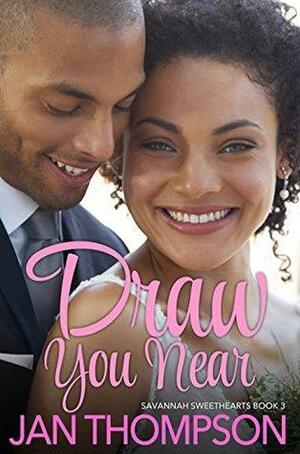 Draw You Near by Jan Thompson