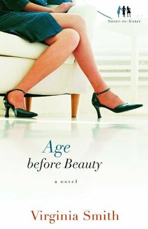 Age Before Beauty by Virginia Smith