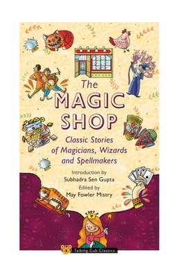 The Magic Shop by Subhadra Sen Gupta