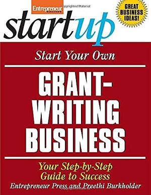 Start Your Own Grant Writing Business by Entrepreneur Press