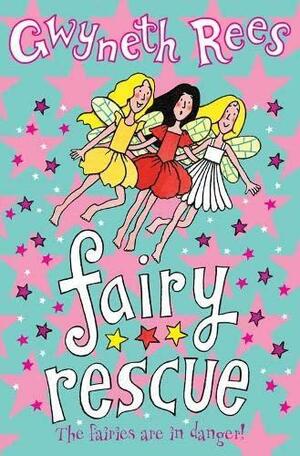 Fairy Rescue by Gwyneth Rees