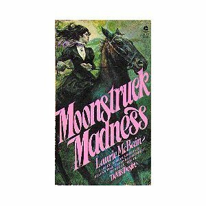 Moonstruck Madness by Laurie McBain