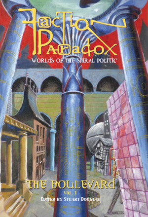 Faction Paradox: The Boulevard by Stuart Douglas