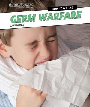 Germ Warfare by Edward Close