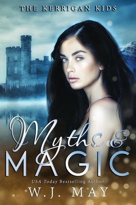 Myths & Magic by W.J. May
