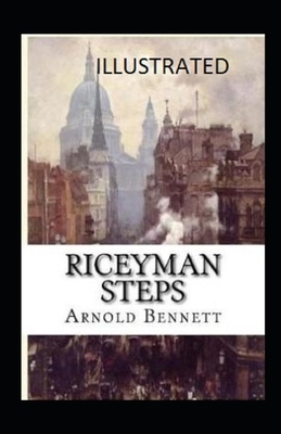 Riceyman Steps Illustrated by Arnold Bennett