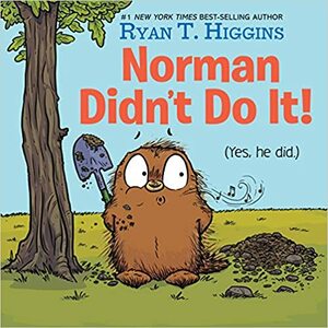 Norman Didn't Do It!: by Ryan T. Higgins