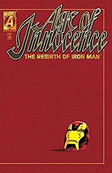 Age of Innocence: The Rebirth of Iron Man by Terry Kavanagh