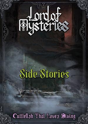 Lord of the Mysteries: Side Stories by Cuttlefish That Loves Diving