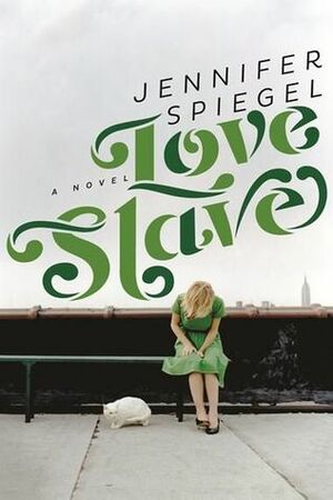 Love Slave by Jennifer Spiegel