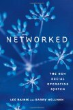 Networked: The New Social Operating System by Barry Wellman, Lee Rainie