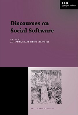 Discourses on Social Software by Rineke Verbrugge, Jan van Eijck