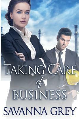 Taking Care of Business by Savanna Grey