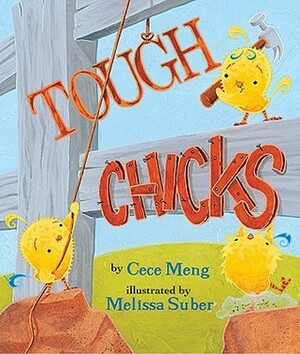 Tough Chicks by Cece Meng, Melissa Suber