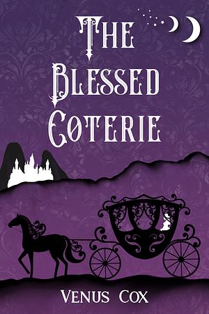 The Blessed Cotorie by Venus Cox