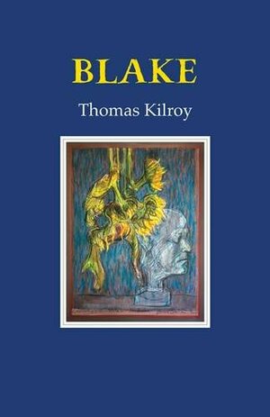 Blake by Thomas Kilroy
