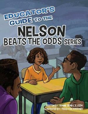 Educator's Guide to the Nelson Beats the Odds Series by Ronnie Sidney
