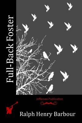 Full-Back Foster by Ralph Henry Barbour