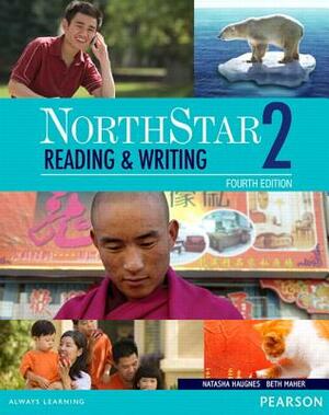 Northstar Reading and Writing 2 Student Book with Interactive Student Book Access Code and Myenglishlab [With Access Code] by Natasha Haugnes, Beth Maher