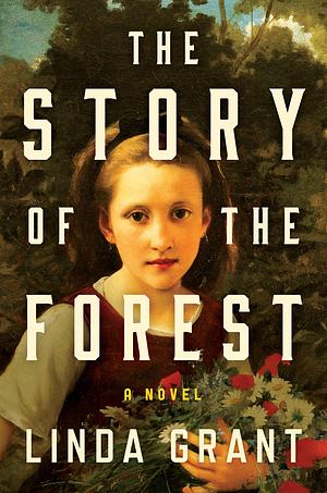 The Story of the Forest by Linda Grant