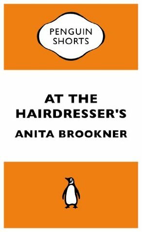 At the Hairdresser's by Anita Brookner