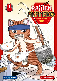 Ramen Akaneko Tome 1, Volume 1 by Angyaman