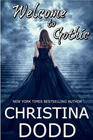 Welcome to Gothic by Christina Dodd