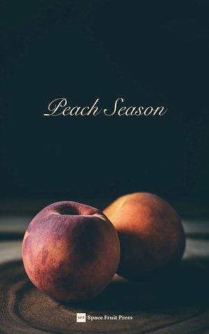 Peach Season: A Contemporary M/M Love Story  by Catherine Fletcher