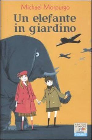 Un elefante in giardino by Michael Morpurgo