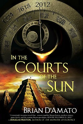 In the Courts of the Sun by Brian D'Amato