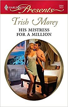 His Mistress for a Million by Trish Morey