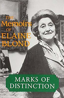 Marks of Distinction: The Memoirs of Elain Blond by Barry Turner, Elaine Blond