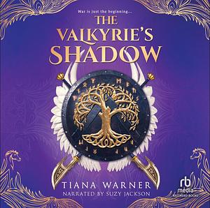 The Valkyrie's Shadow by Tiana Warner