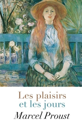 Les plaisirs et les jours: édition intégrale by Marcel Proust