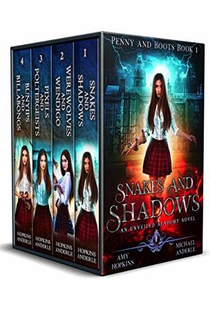 Penny and Boots Complete Series Omnibus: An Unveiled Academy Novel - Snakes and Shadows, Werewolves and Wendigo, Pixels and Poltergeists, Bunyips and Billabongs by Michael Anderle, Amy Hopkins