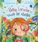 Betsy Laruche Sauve Les Abeilles by Catherine Jacob