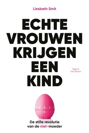 Echte vrouwen krijgen een kind by Liesbeth Smit