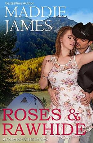 Roses & Rawhide by Maddie James