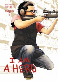I Am a Hero Omnibus, Volume 7 by Kengo Hanazawa