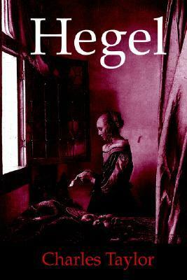 Hegel by Charles Taylor