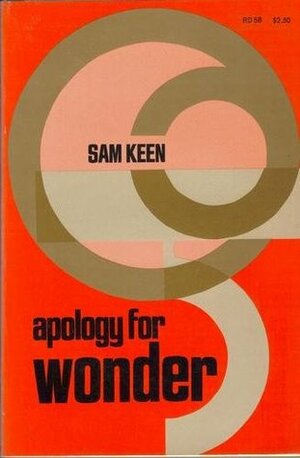 Apology for Wonder by Sam Keen