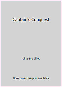 The Captain's Conquest by Christine Elliott