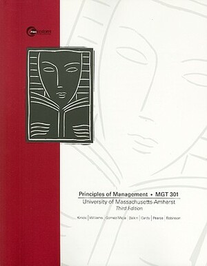 Principles of Management, MGT 301: University of Massachusetts-Amherst by Brian K. Williams, Luis R. Gomez-Mejia, Angelo Kinicki