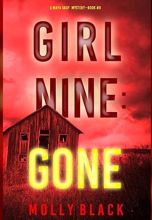 Girl Nine: Gone by Molly Black