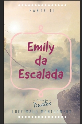 Emily da Escalada by L.M. Montgomery