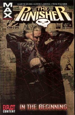 The Punisher MAX, Vol. 1: In the Beginning by Lewis LaRosa, Garth Ennis