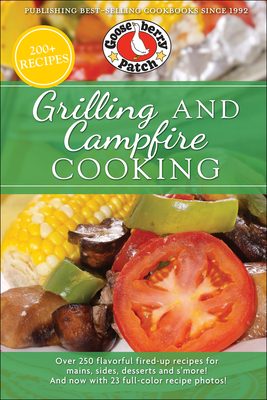 Grilling and Campfire Cooking by Gooseberry Patch