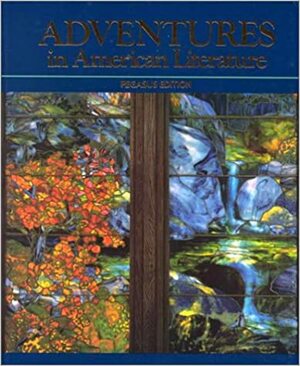 Adventures in American Literature: Pegasus Ed. (Grade 11) by Harcourt Brace Jovanovich